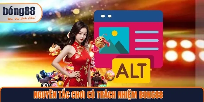 Một số nguyên tắc để chơi có trách nhiệm tại Bong88